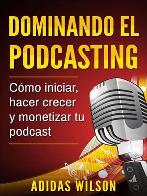 cover image of Dominando el Podcasting